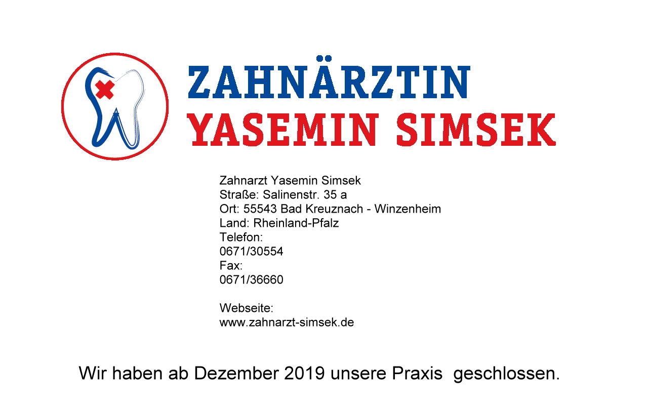 Geschlossen -  Zahnarzt Simsek - Bad Kreuznach-Winzenheim 2019